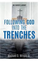 Following God Into the Trenches