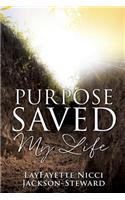 Purpose Saved My Life