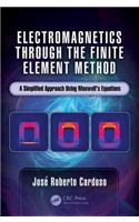 Electromagnetics through the Finite Element Method: A Simplified Approach Using Maxwell's Equations