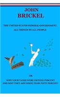 United States Federal Government, All Things to All People