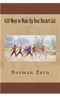 620 Ways to Wake Up Your Bucket List