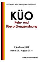 Kehr- und Überprüfungsordnung - KÜO