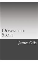 Down the Slope