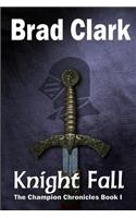 Knight Fall: (1 The Champion Chronicles)