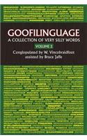 Goofilinguage Volume 2 - A Collection of Verry SIlly Words
