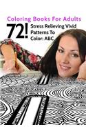 72! Stress Relieving Vivid Patterns To Color
