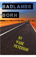 Badlands Born