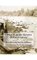 Gold Placer Mining in California