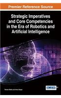 Strategic Imperatives and Core Competencies in the Era of Robotics and Artificial Intelligence