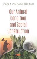 Our Animal Condition and Social Construction