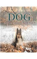 Dog: Adults Coloring Book Vol.9: An Adult Coloring Book of Dogs in a Variety of Styles