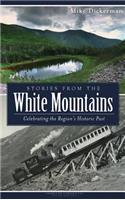 Stories from the White Mountains