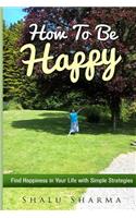 How To Be Happy