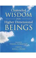 Channeled Wisdom from Higher Dimensional Beings