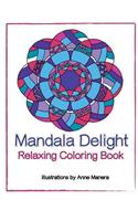 Mandala Delight Relaxing Coloring Book: (English)