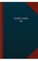 Hockey Coach Log (Logbook, Journal - 124 pages, 6