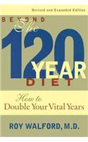 Beyond the 120-Year Diet