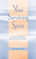 Your Surviving Spirit