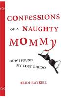 Confessions of a Naughty Mommy