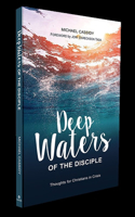 Deep Waters of the Disciple