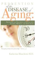 Prevention of the Disease of Aging