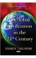 Global Civilization in the 21st Century