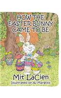 How The Easter Bunny Came To Be