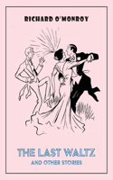 Last Waltz and Other Stories