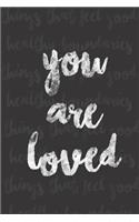 You Are Loved