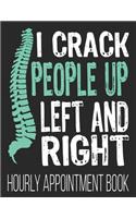 I Crack People Up Left And Right Hourly Appointment Book