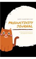 Happy Valentine's Day Productivity Journal A Daily Goal Setting Planner and Organizer for Women