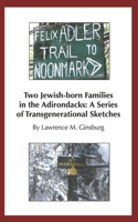 Two Jewish-Born Families in the Adirondacks: