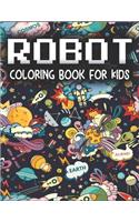 Robot Coloring Book For Kids: Fun Robot Coloring Book For Kids who love Robot