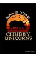 Save The Chubby Unicorns: Journal, Notebook, Or Diary - 120 Blank Lined Pages - 7" X 10" - Matte Finished Soft Cover