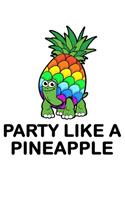 Party like a pineapple