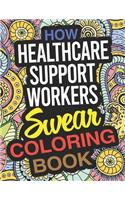 How Healthcare Support Workers Swear Coloring Book