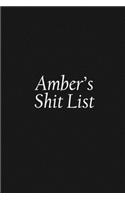 Amber's Shit List: Amber Gift Notebook, Funny Personalized Lined Note Pad for Women Named Amber, Lined Novelty Journal, Sarcastic Cool Office Gag Gift for Coworkers Bo