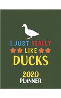 I Just Really Like Ducks 2020 Planner