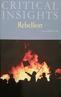 Critical Insights: Rebellion