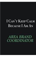 I cant Keep Calm because I am an Area Brand Coordinator: Writing careers journals and notebook. A way towards enhancement