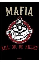 Mafia Kill or be Killed Notebook