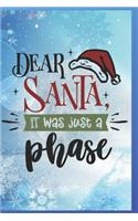 Dear Santa, It Was Just A Phase