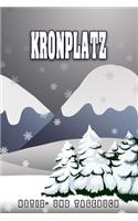 Kronplatz Notiz- und Tagebuch: Reise- und Urlaubstagebuch für Kronplatz. Ideal für Skiurlaub, Winterurlaub oder Schneeurlaub. Ein Logbuch mit wichtigen vorgefertigten Seiten und v