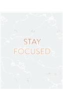 Stay Focused: Inspirational Quote Notebook, Radiant White Marble and Rose Gold - 7.5 x 9.25, 120 College Ruled Pages