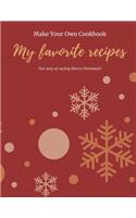 My favorite recipes: Blank Recipe Journal to Write in for Women, Make Your Own Cookbook.My Best Recipes And Personalized blank cookbook and journal.100 favorite recipes,