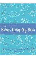 Baby Daily Log Book: Newborn feeding chart - Breastfeeding tracker - Baby tracking journal - 185 pages, 7x10 inches - Paperback - turquoise blue pattern background with 