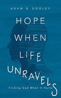 Hope When Life Unravels