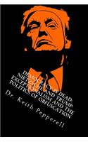 Democracy Is Dead: Nietzsche and Trump: Exceptionalism and the Politics of Obfuscation