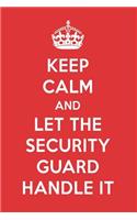 Keep Calm and Let the Security Guard Handle It: The Security Guard Designer Note Book