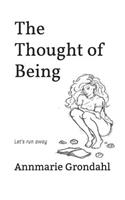 The Thought of Being: Let's Run Away